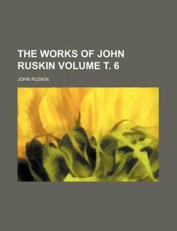 The Works of John Ruskin