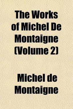 The Works of Michel de Montaigne