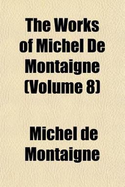 The Works of Michel de Montaigne