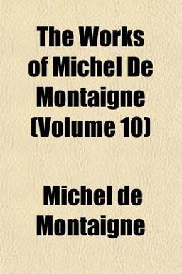 The Works of Michel de Montaigne