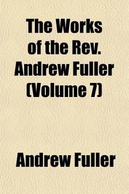 The Works of the Rev Andrew Fuller