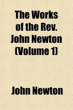 The Works of the Rev John Newton