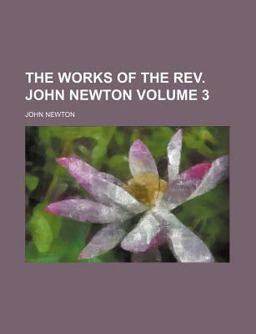 The Works of the Rev John Newton