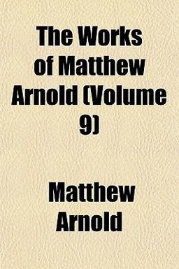 The Works of Matthew Arnold