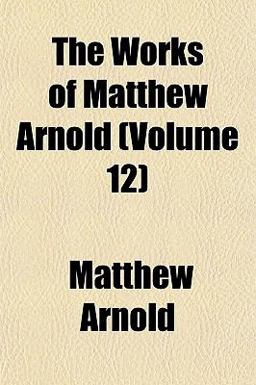 The Works of Matthew Arnold