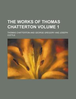 The Works of Thomas Chatterton
