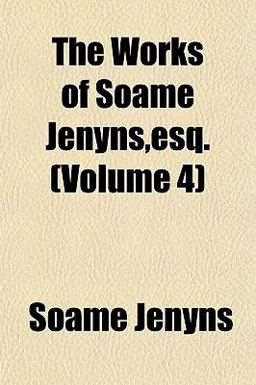 The Works of Soame Jenyns,Esq