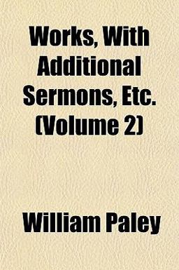 Works, with Additional Sermons, Etc
