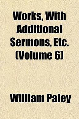 Works, with Additional Sermons, Etc