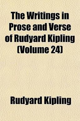 The Writings in Prose and Verse of Rudyard Kipling