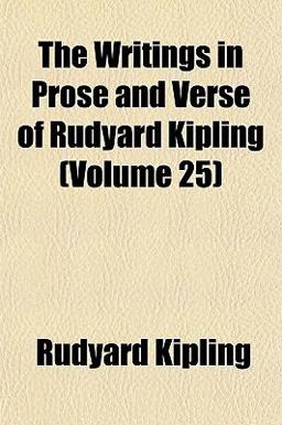 The Writings in Prose and Verse of Rudyard Kipling