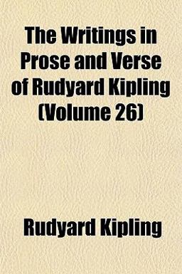 The Writings in Prose and Verse of Rudyard Kipling
