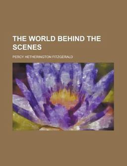 The World Behind the Scenes