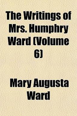 The Writings of Mrs Humphry Ward