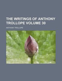 The Writings of Anthony Trollope