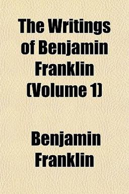 The Writings of Benjamin Franklin