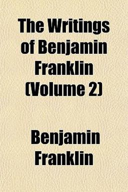 The Writings of Benjamin Franklin