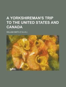 A Yorkshireman's Trip to the United States and Canad
