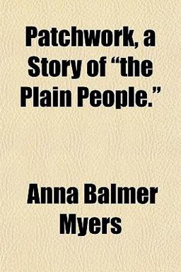 Patchwork, a Story of the Plain People