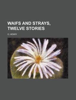 Waifs and Strays, Twelve Stories