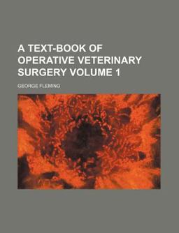 A Text-Book of Operative Veterinary Surgery