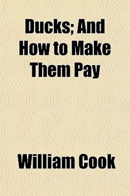 Ducks; and How to Make Them Pay