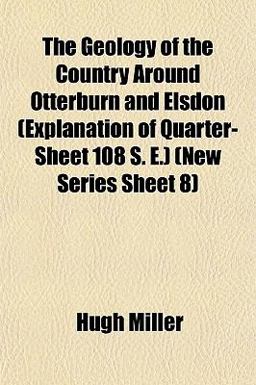 The Geology of the Country Around Otterburn and Elsdon