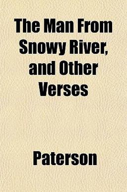 The Man from Snowy River, and Other Verses