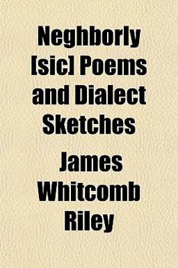 Neghborly [Sic] Poems and Dialect Sketches