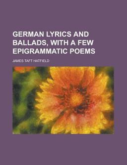 German Lyrics and Ballads, with a Few Epigrammatic Poems