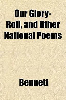 Our Glory-Roll, and Other National Poems