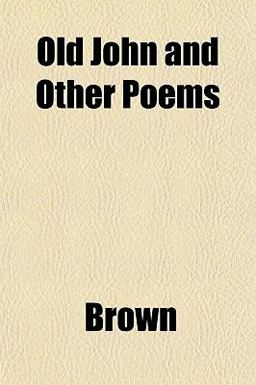 Old John and Other Poems
