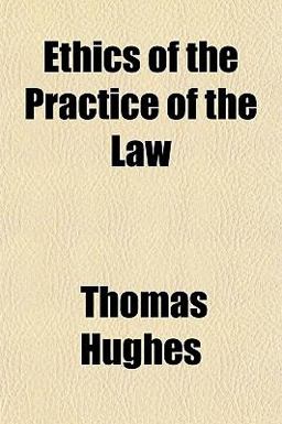 Ethics of the Practice of the Law