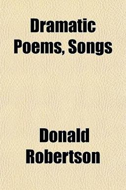 Dramatic Poems, Songs