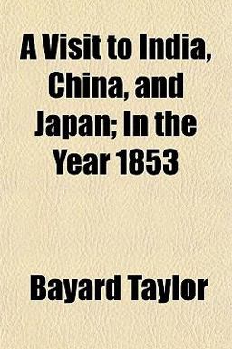 A Visit to India, China, and Japan; in the Year 1853