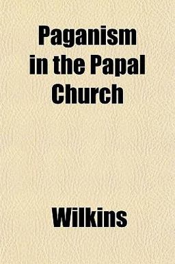 Paganism in the Papal Church