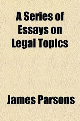A Series of Essays on Legal Topics