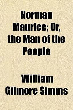 Norman Maurice; or, the Man of the People