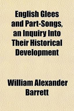 English Glees and Part-Songs, an Inquiry into Their Historical Development