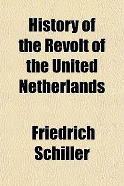 History of the Revolt of the United Netherlands