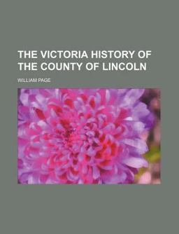 The Victoria History of the County of Lincoln