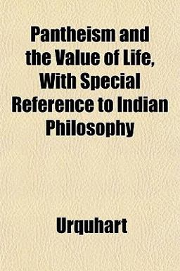 Pantheism and the Value of Life, with Special Reference to Indian Philosophy