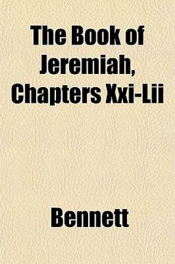 The Book of Jeremiah, Chapters Xxi-Lii