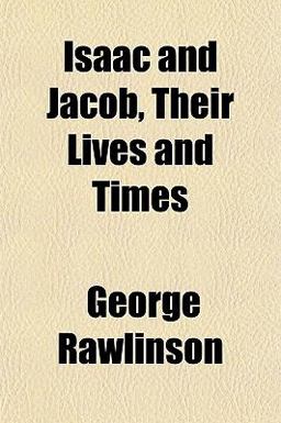 Isaac and Jacob, Their Lives and Times