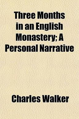 Three Months in an English Monastery; a Personal Narrative