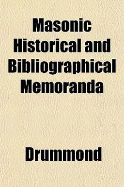Masonic Historical and Bibliographical Memorand