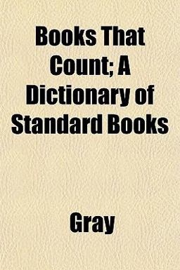 Books That Count; a Dictionary of Standard Books