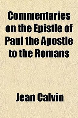 Commentaries on the Epistle of Paul the Apostle to the Romans