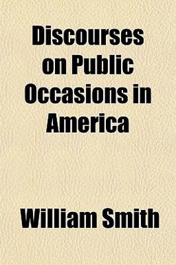 Discourses on Public Occasions in Americ