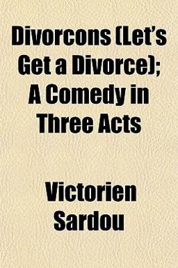 Divorcons; a Comedy in Three Acts